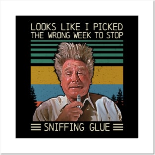 I Picked The Wrong Week to Stop Sniffing Glue Vintage Retro Posters and Art